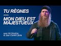 Ref:CkDCCGU-GVY Tu r�gnes/mon dieu est majestueux | jean-daniel labrie &amp; nv worship