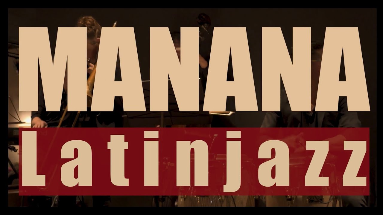 Manana Latin jazz - YouTube