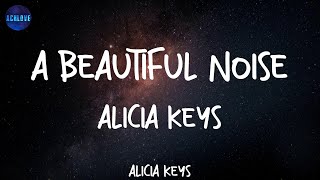 Vignette de la vidéo "A Beautiful Noise - Alicia Keys (lyrics) ~ 'Cause I have a voice"