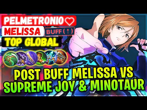 Post Buff Melissa VS Supreme Joy & Minotaur [ Top Global Melissa ] Pelmetronio❤️ - Mobile Legends @MobileMobaYT