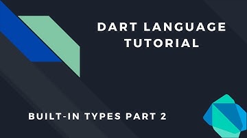 EP17 Dart Programming Language Tutorial Part 6 | Built In Types Part 2