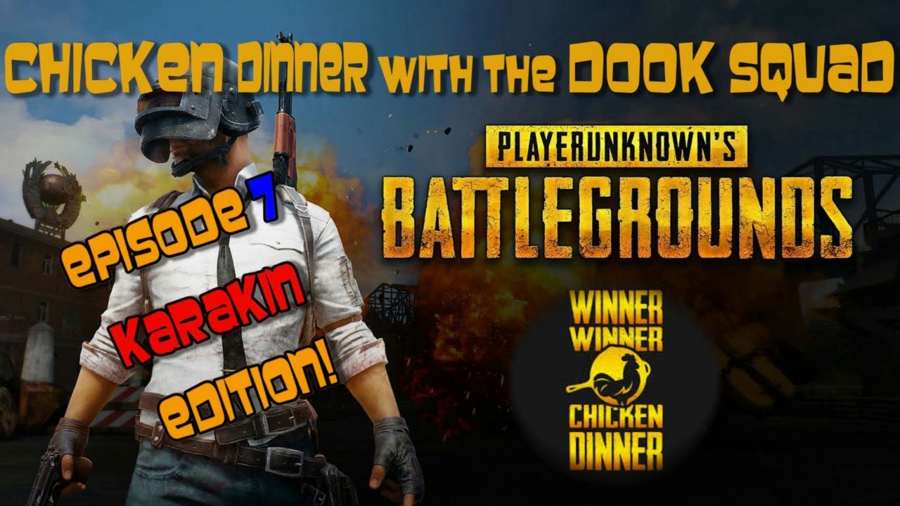 Chicken Dinner with the DOOK Squad Ep7 "Karakin" - YouTube