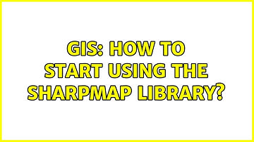 GIS: How to start using the SharpMap library? (2 Solutions!!)