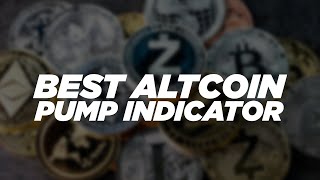 Best Altcoin Pump Indicator?