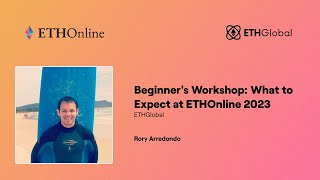 Beginner's Workshop: What to Expect at ETHOnline 2023