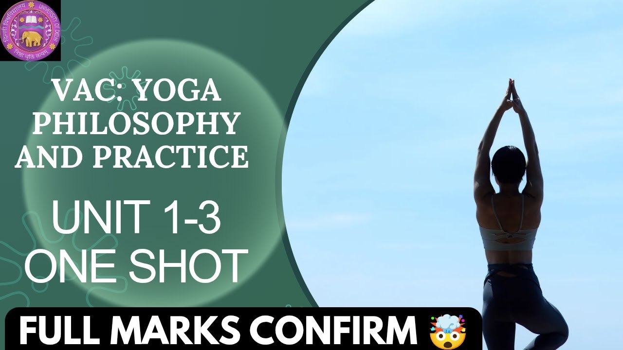 VAC : YOGA PHILOSOPHY AND PRACTICE | UNIT 1 - 3 | ONE SHOT | DU/SOL/REGULAR/NCWEB