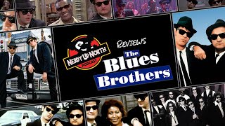 Nerdy Up North Podcast - Reviews The Blues Brothers