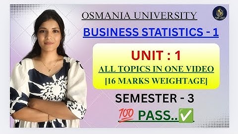 BEDRIJFSSTATISTIEKEN - 1 | SEM-3 | UNIT-1 | VOLLEDIGE UITLEG | OSMANIA UNIVERSITY ||@shivanipallela