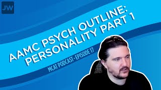 AAMC MCAT Psych Outline: Personality Part 1