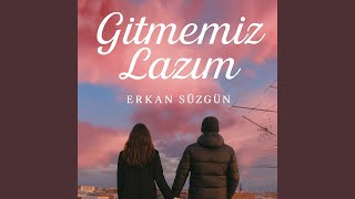 Gitmemiz Lazım
