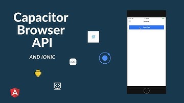 Capacitor Browser API (ionic)