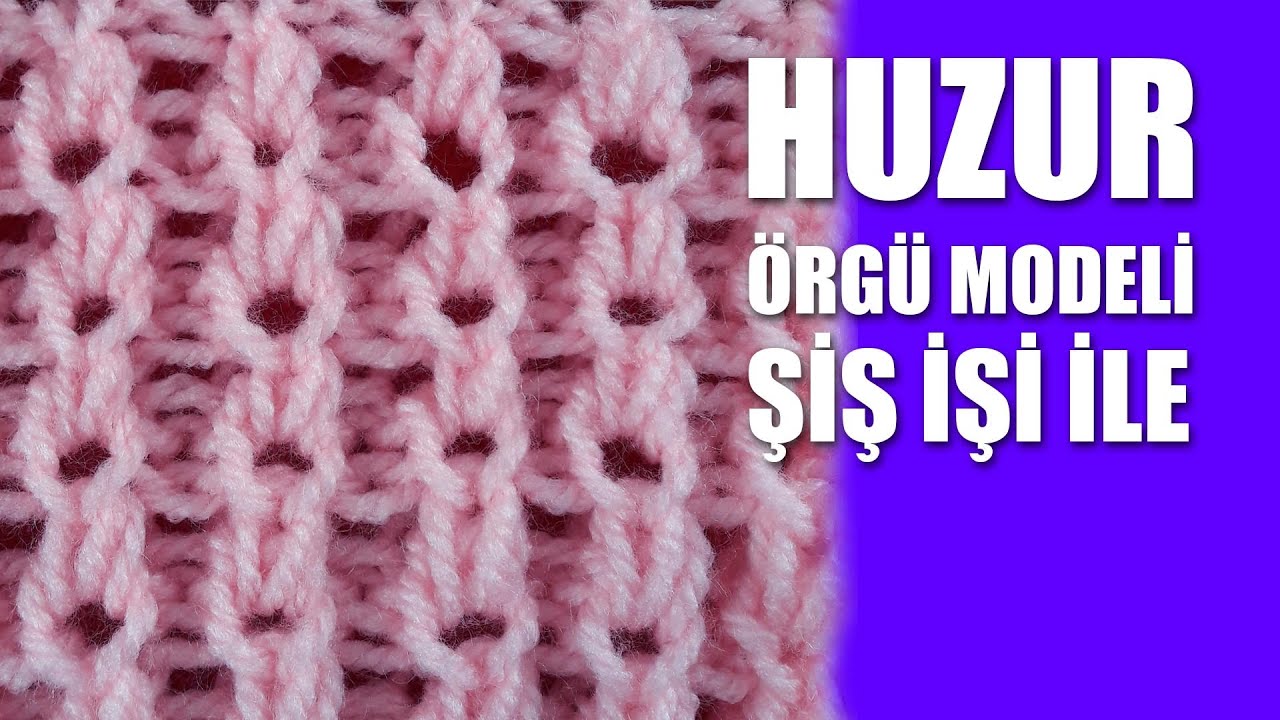 Huzur Orgu Modeli Sis Isi Ile Orgu Modelleri Strik Strik Masker