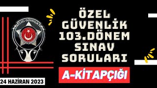 103. Dönem Özel Güvenlik Sınavı\