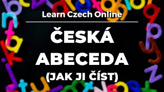 Czech Vocab: The Czech alphabet - how to read it (A1+)