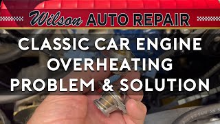 Classic Car Engine Overheating | Problem & Solution