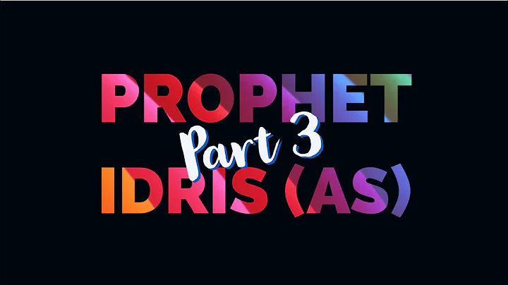 The Prophets In Depth | Episode 3 | Prophet Idris (Enoch) (AS)