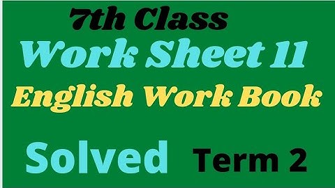 Worksheet 11 Class 7th Term 2 ll Solved My English Work Book Class 7 PSEB ll Term 2 # pseb