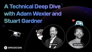 Blockchain Meets Space Technology: Stuart Gardner & Adam Wexler on Spacecoin's Decentralized Network