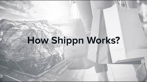 How Shippn Works?
