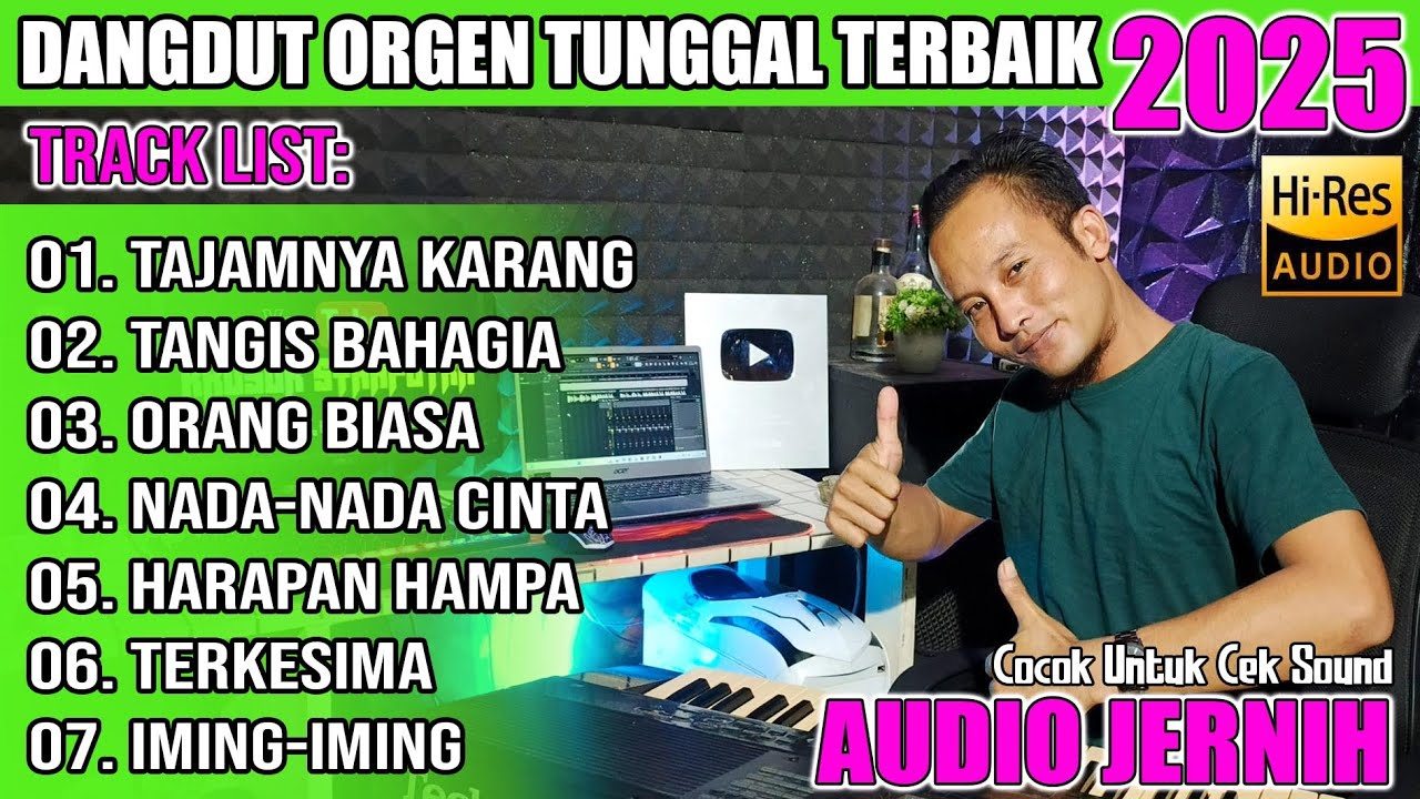 DANGDUT ORGEN TUNGGAL TERBAIK 2025 - TAJAMNYA KARANG - TANGIS BAHAGIA || COCOK UNTUK CEK SOUND