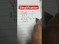 Simplification #maths #easylearning #mathstricks #mathematics #youtubeshorts #education #tricks