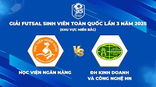 🔴LIVE: Banking Academy - University of Business and Technology | National Student Futsal Tourname... News