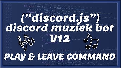 DISCORD MUZIEK BOT || Play & Leave Command | Tutorial #1 [Nederlands/Dutch]
