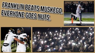 FRANKLIN BEATS MUSKEGO. EVERYONE GOES NUTS. (2023)