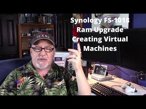 Synology FS-1018 Ram Upgrade - Creating Virtual Machines