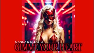 Sianna & Dj Layla - GIMME your HEART (2024) Resimi