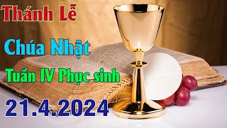 Thánh lễ Trực Tuyến Hôm Nay | Chúa Nhật Tuần IV Phục Sinh | 21/ 4 / 2024