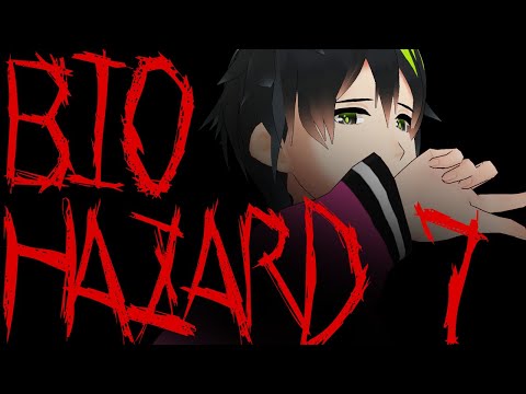 【🍀音系Vtuberのホラーゲーム実況✨】BIO HAZARD 7を震えながらプレイ！！【音葉大也】