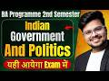 🔥Indian Government and Politics: Most IMP Question &amp; Answer | Ba Program 2nd Semester | Pass 100%