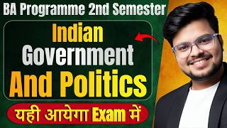 🔥Indian Government and Politics: Most IMP Question &amp; Answer | Ba Program 2nd Semester | Pass 100%