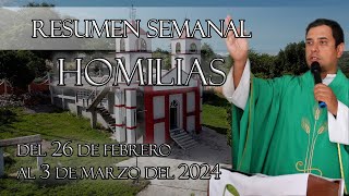 Resumen de Homilías, del 26 de Febrero al 3 de Marzo del 2024 - Padre Arturo Cornejo