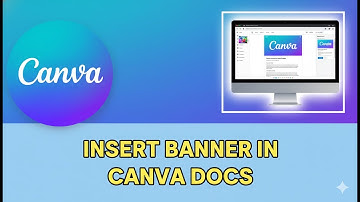 How to Insert Banner in Canva Docs (2025)