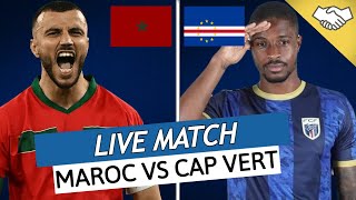 🔴🇲🇦🇨🇻MAROC - CAP VERT LIVE / 🔥DIMA MAGHRIB! LE MAROC ET REGRAGUI PREPARENT LA CAN! / MATCH AMICAL
