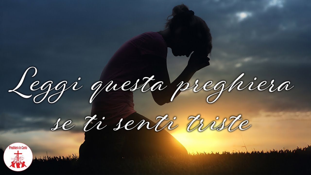 Leggi questa preghiera se ti senti triste | Musica Cristiana - YouTube