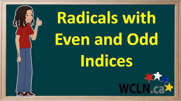 WCLN - Math - Radicals with Even and Odd Indices