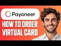 Как заказать виртуальную карту Payoneer полное руководство на 2026 год 