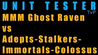 MMM Ghost Raven vs Adepts Stalkers Immortals Colossus