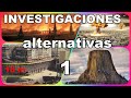 INVESTIGACIONES ALTERNATIVAS 1. Tu eliges el siguiente tema.