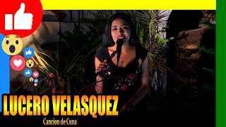 Video thumbnail of "🔴 Canción de cuna - Lucero Velasquez"