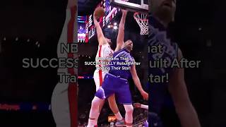 Nba Teams That Successfully Rebuilt After Trading Their Star