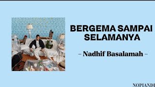 bergema sampai selamanya | Nadhif Basalamah [ Lirik Lagu ]