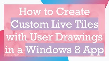 How to Create Custom Live Tiles with User Drawings in a Windows 8 App