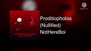 Proditiophobia (Nullified)