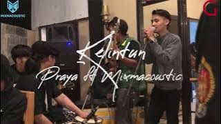 Live Akustik Kelintun Praya feat Mixmacoustic | Spesial Pak Tani Kopi Suasana Ambyaaarrrr