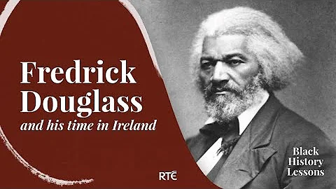 Fredrick Douglass and His Time in Ireland | Black ...