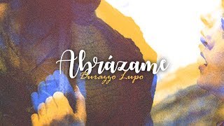 Durazzo Lupo - Abrázame (Letra)